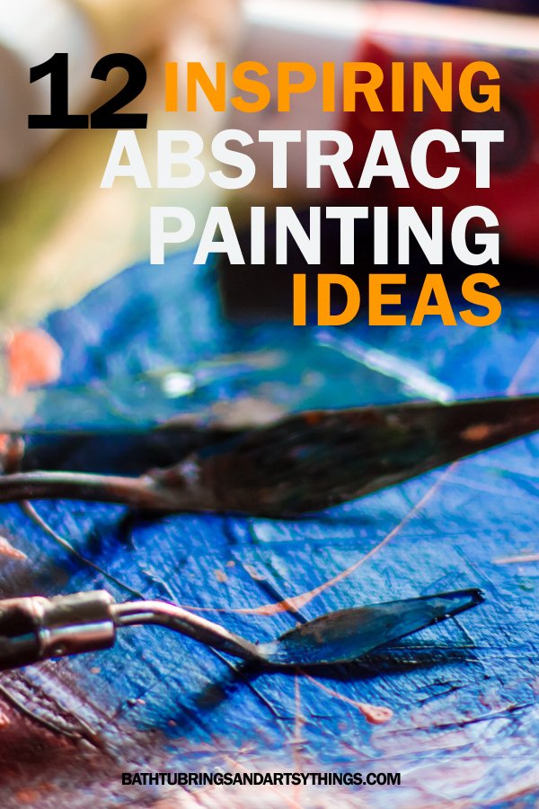 Abstract painting can be tough! These 12 helpful abstract painting techniques will help you go from blank canvas to masterpiece in no time!