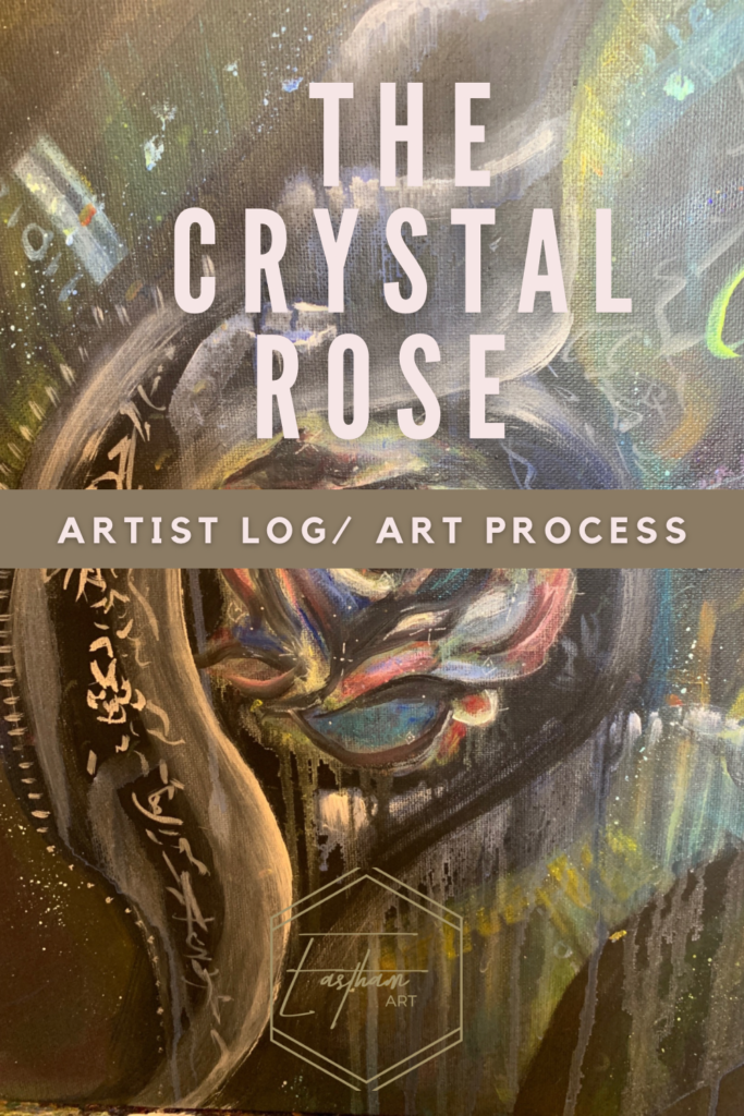 The crystal rose: an art painting process by cassondra eastham 